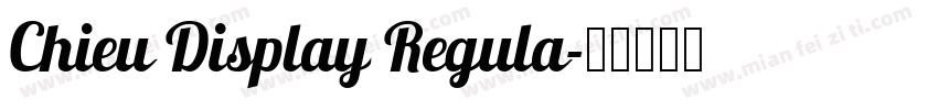 Chieu Display Regula字体转换